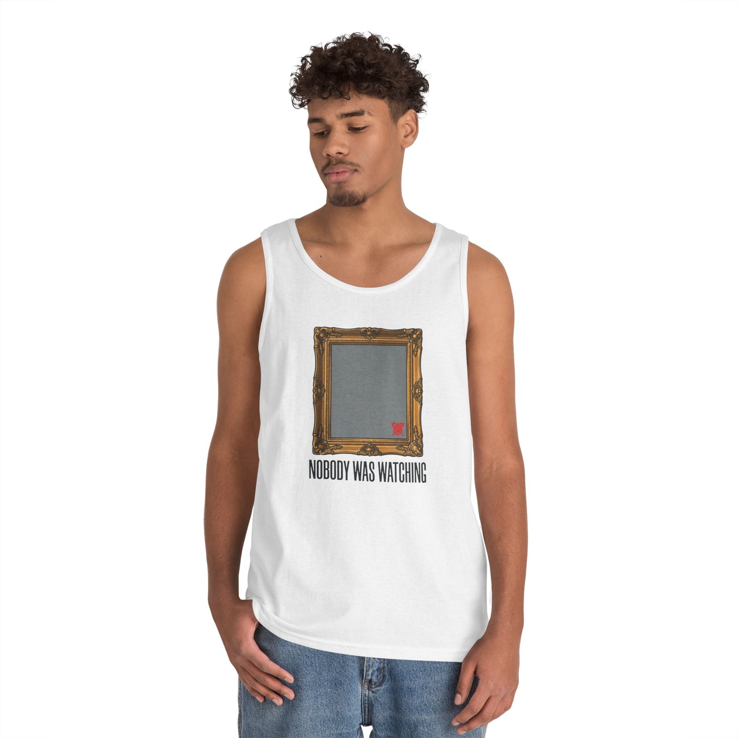 "Nobody Was Watching" Tank Top