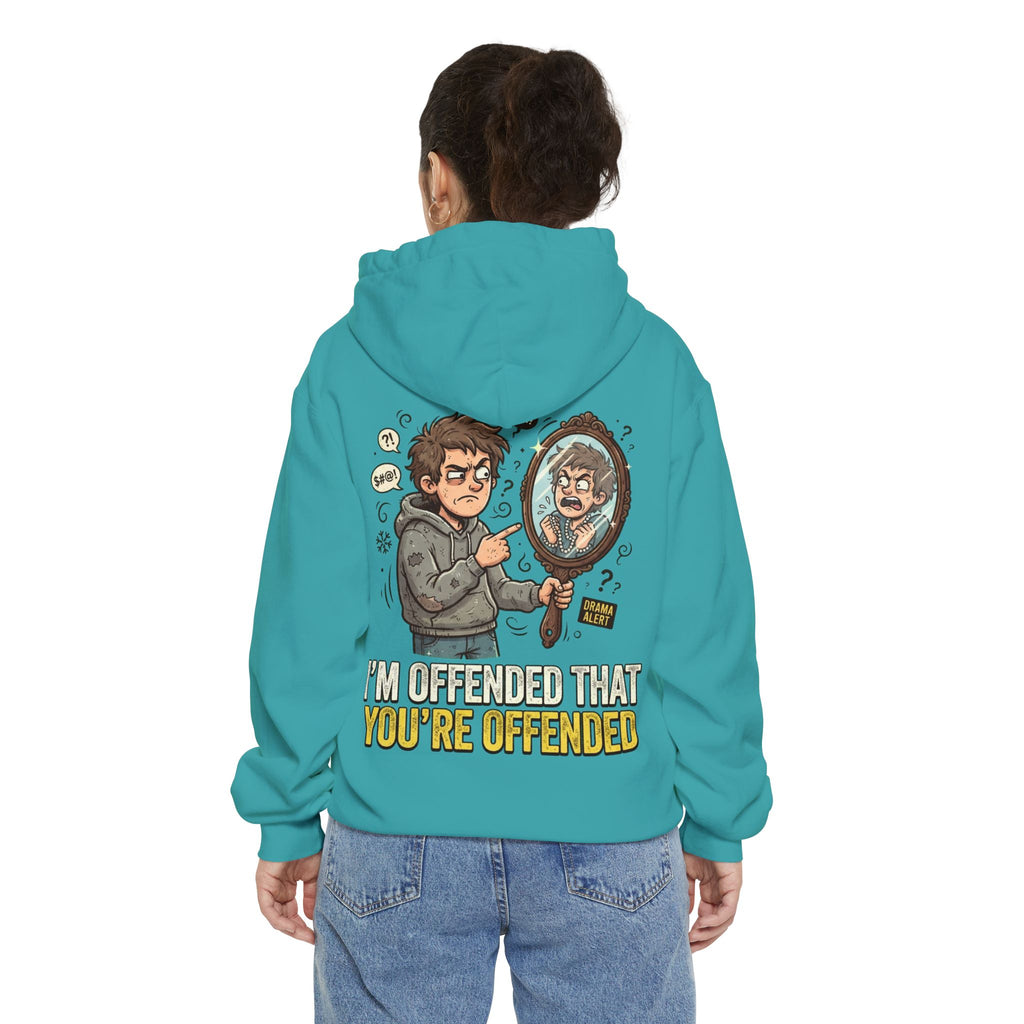 "I'm Offended That You're Offended" Garment-Dyed Hoodie