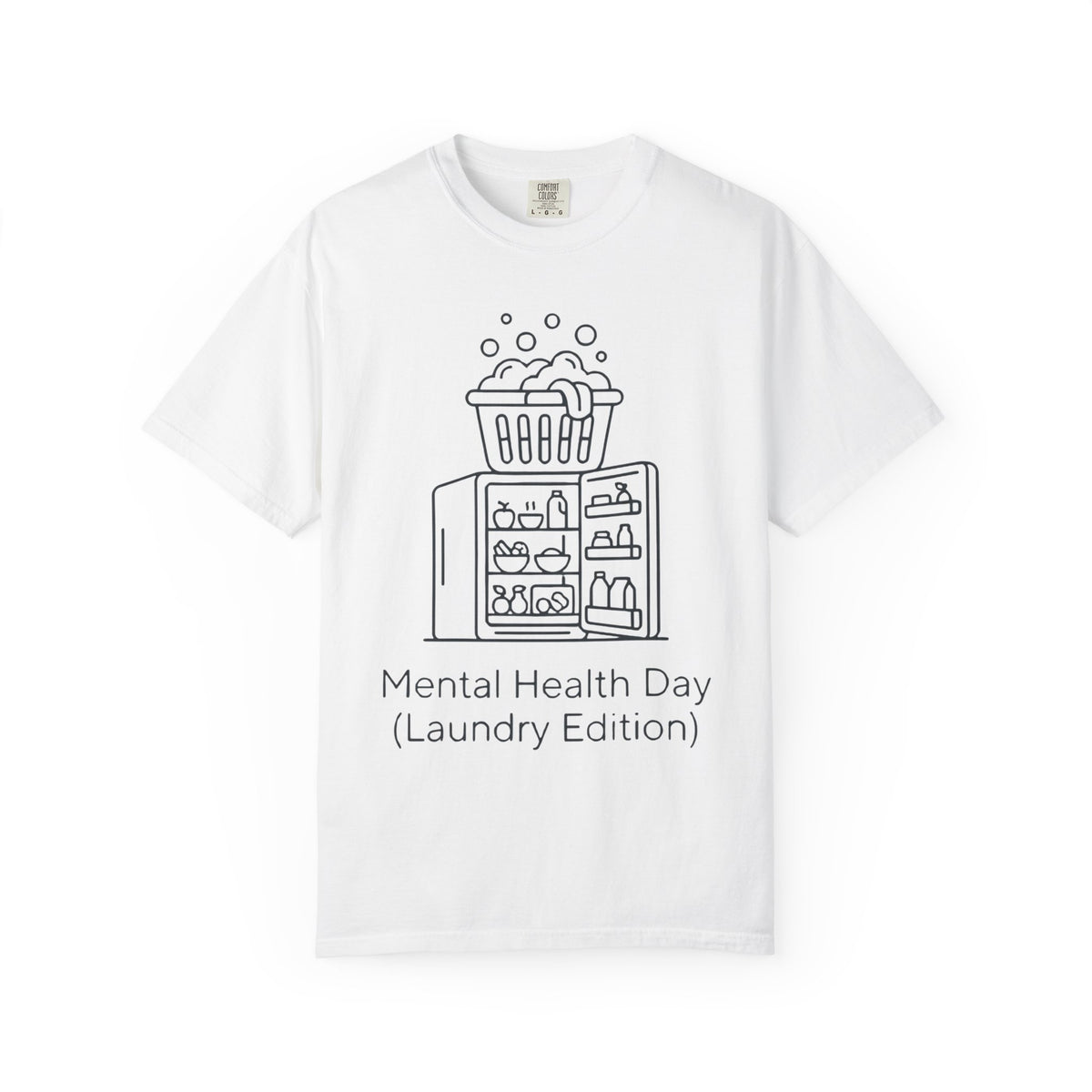 Color: White | Mental Health Day - Laundry Edition Unisex Garment-Dyed Tee