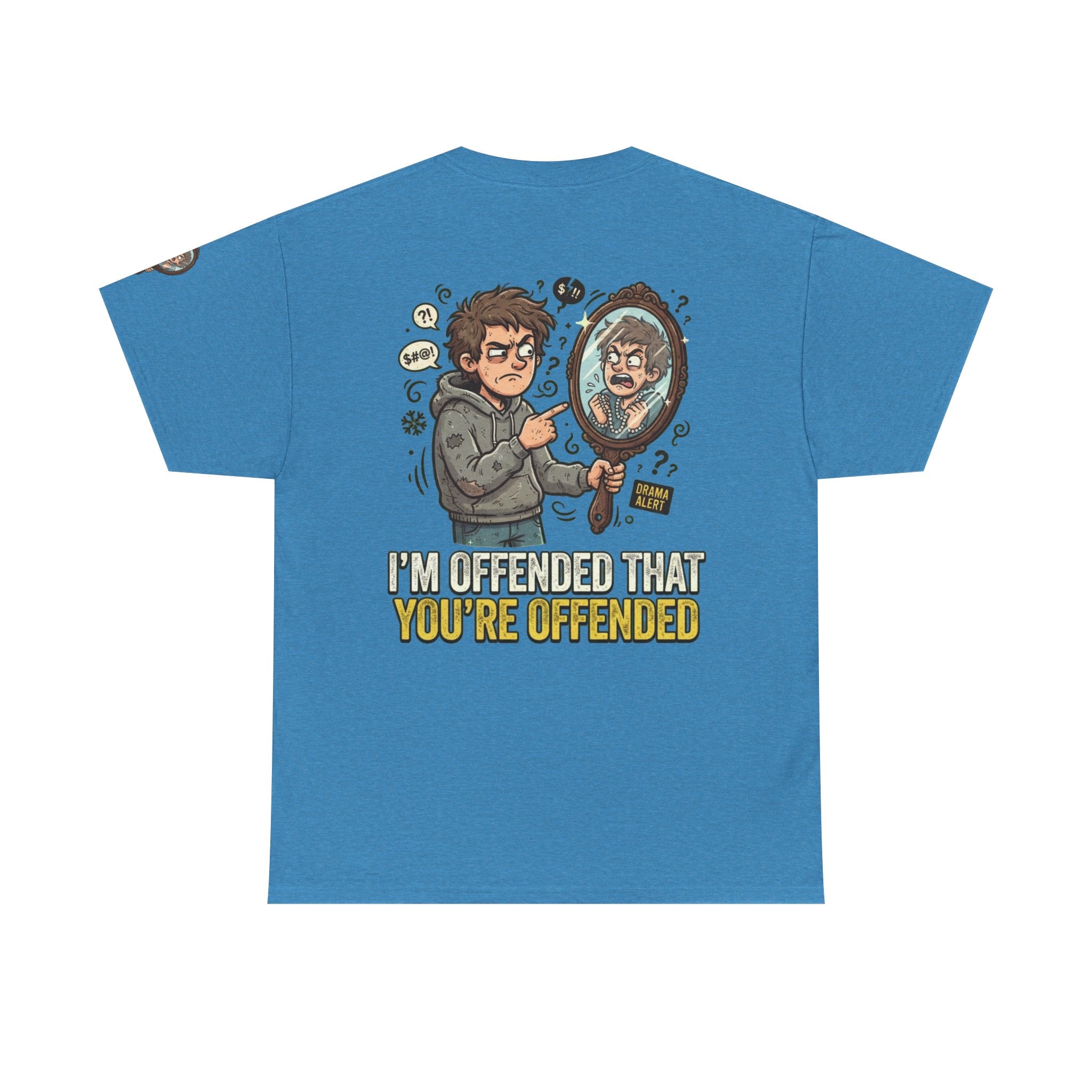 "I'm Offended That You're Offended" Premium Graphic Tee