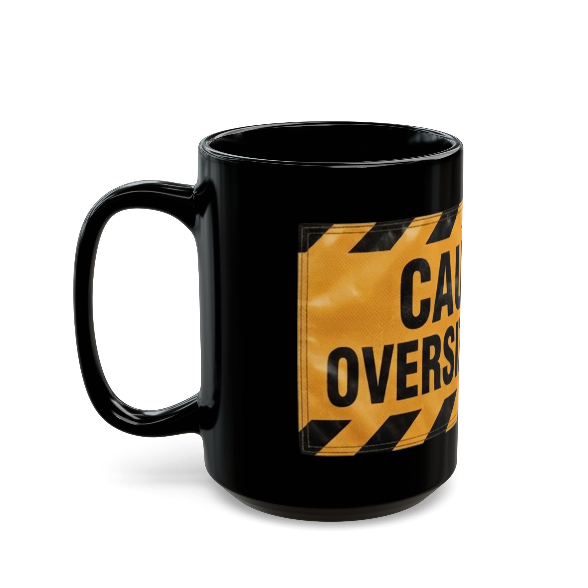 "Caution Oversized Load" Black Ceramic Mug