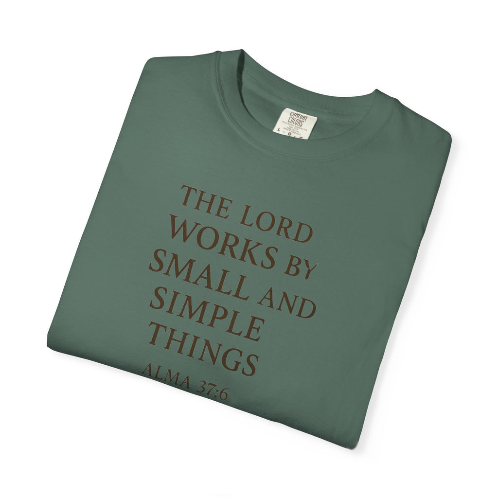 "Small and Simple Things" Unisex Garment-Dyed T-shirt