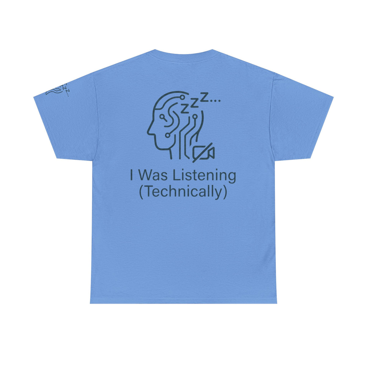 Color: Carolina Blue | I Was Listening Premium Graphic Tee