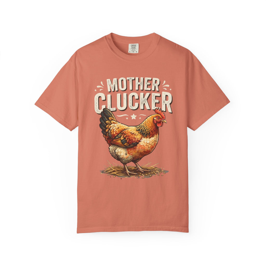 "Mother Clucker" Unisex Garment-Dyed Tee
