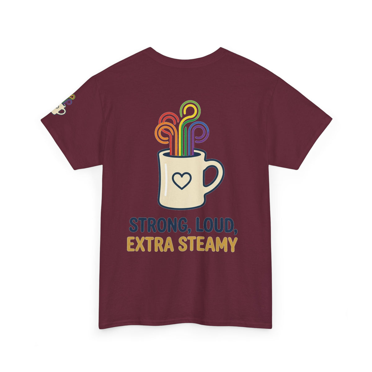 "Strong Loud Extra Steamy" Premium Graphic Tee