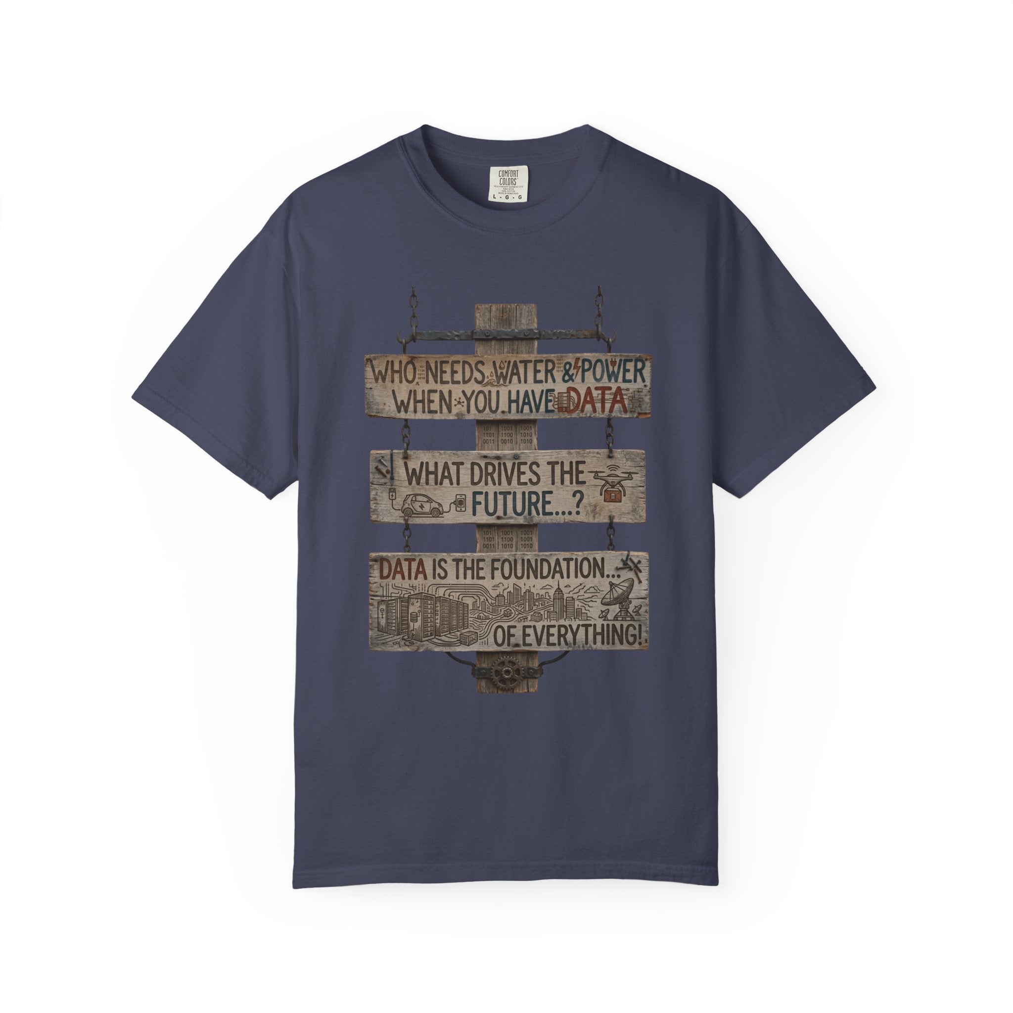"Who Needs Water and Power" Unisex Garment-Dyed T-shirt