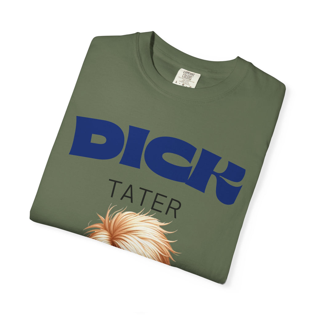 "The Dick Tater (Executive Spud Edition)" Unisex Garment-Dyed T-shirt