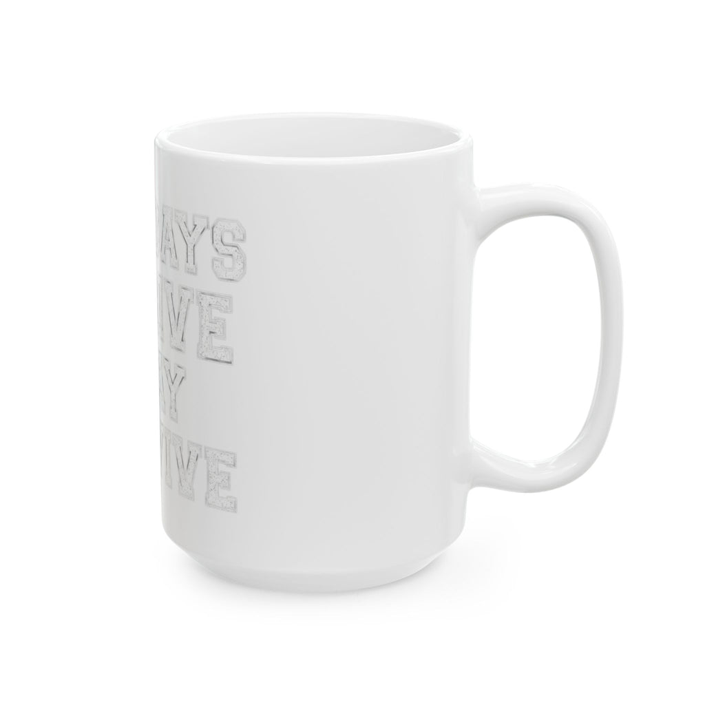 "Some Days I Thrive" White Ceramic Mug