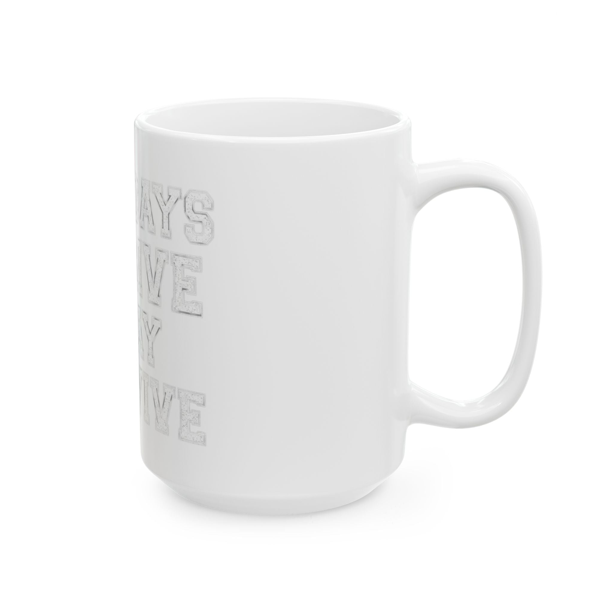 "Some Days I Thrive" White Ceramic Mug