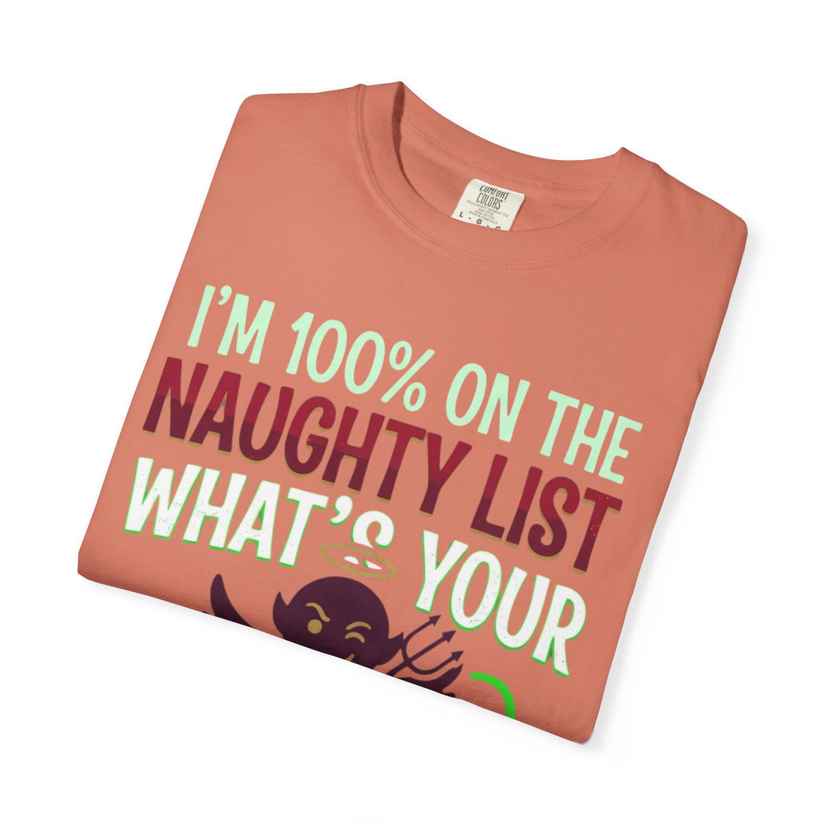 "On The Naughty List" Unisex Garment-Dyed Tee