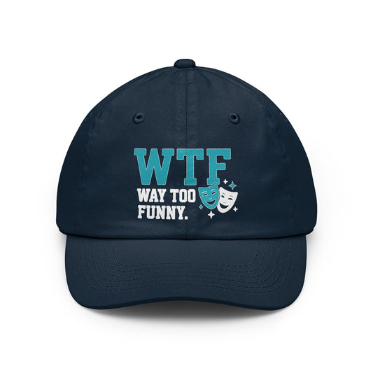 WTF? Nah, Way Too Funny | Dad Hat — AttitudeShirts