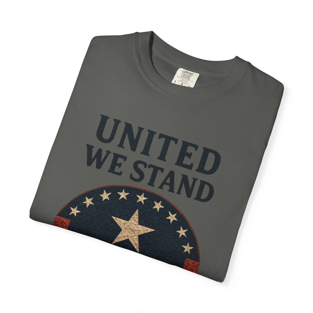 "UNITED WE STAND" Unisex Garment-Dyed T-shirt