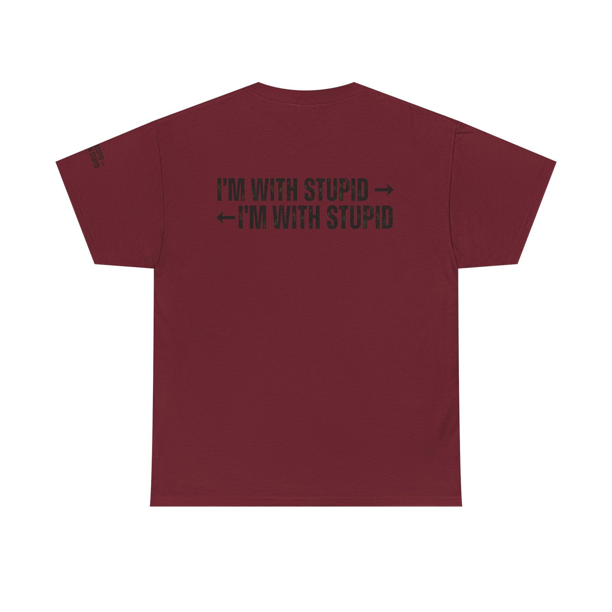Color: Garnet | I'm With Stupid Premium Graphic Tee
