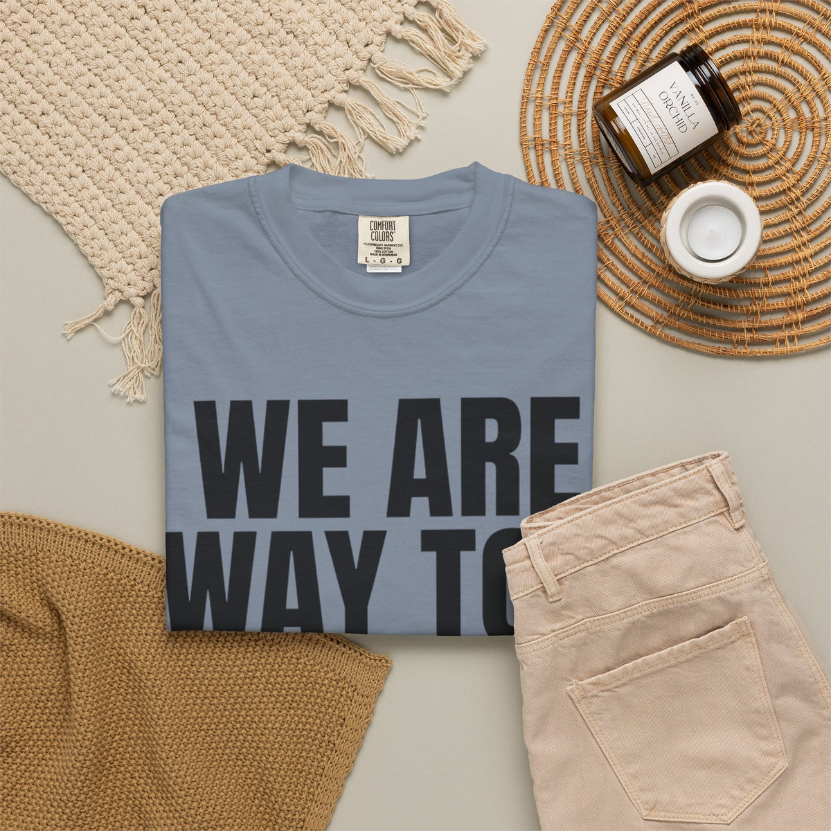 We Are Way Too Old For This Unisex Garment-Dyed Tee