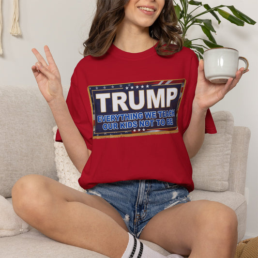 "Trump Teach Our Kids" Unisex Garment-Dyed Tee