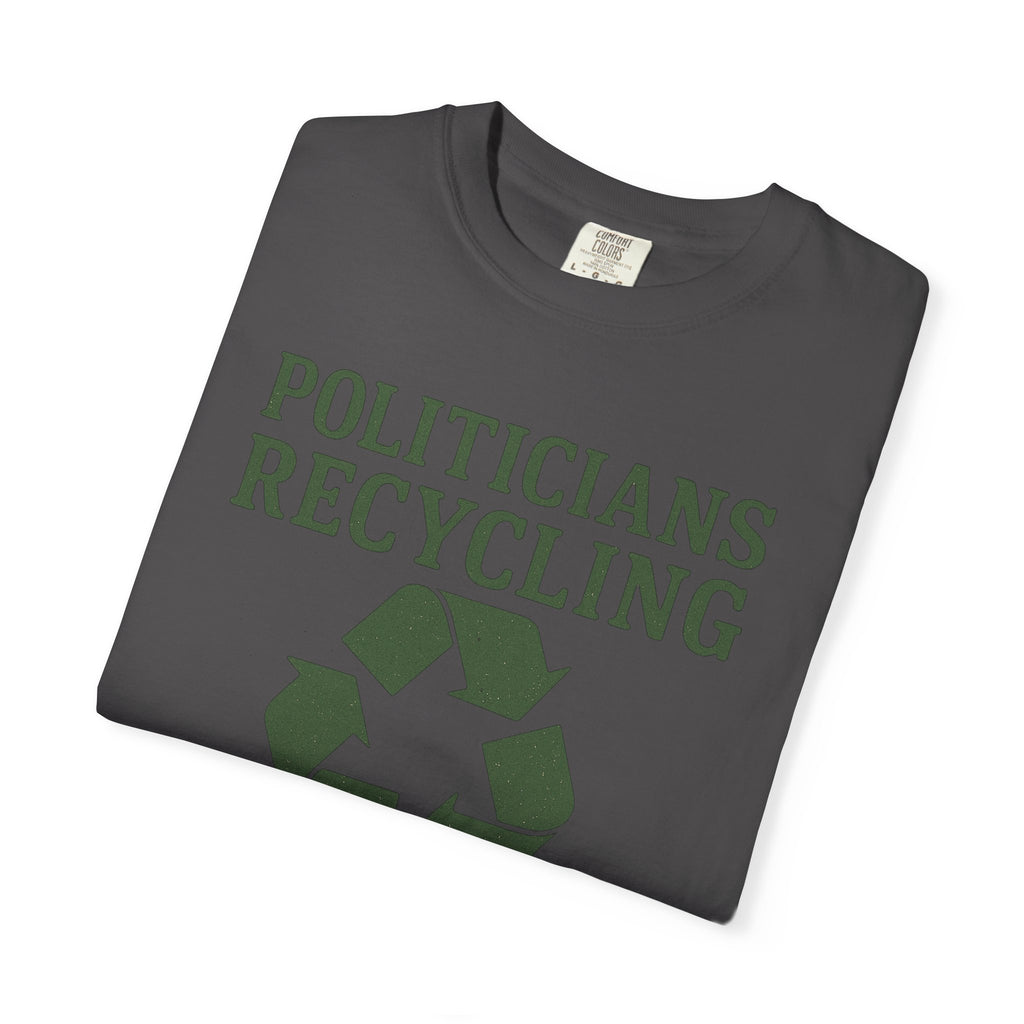 "Politicians Recycling" Unisex Garment-Dyed T-shirt