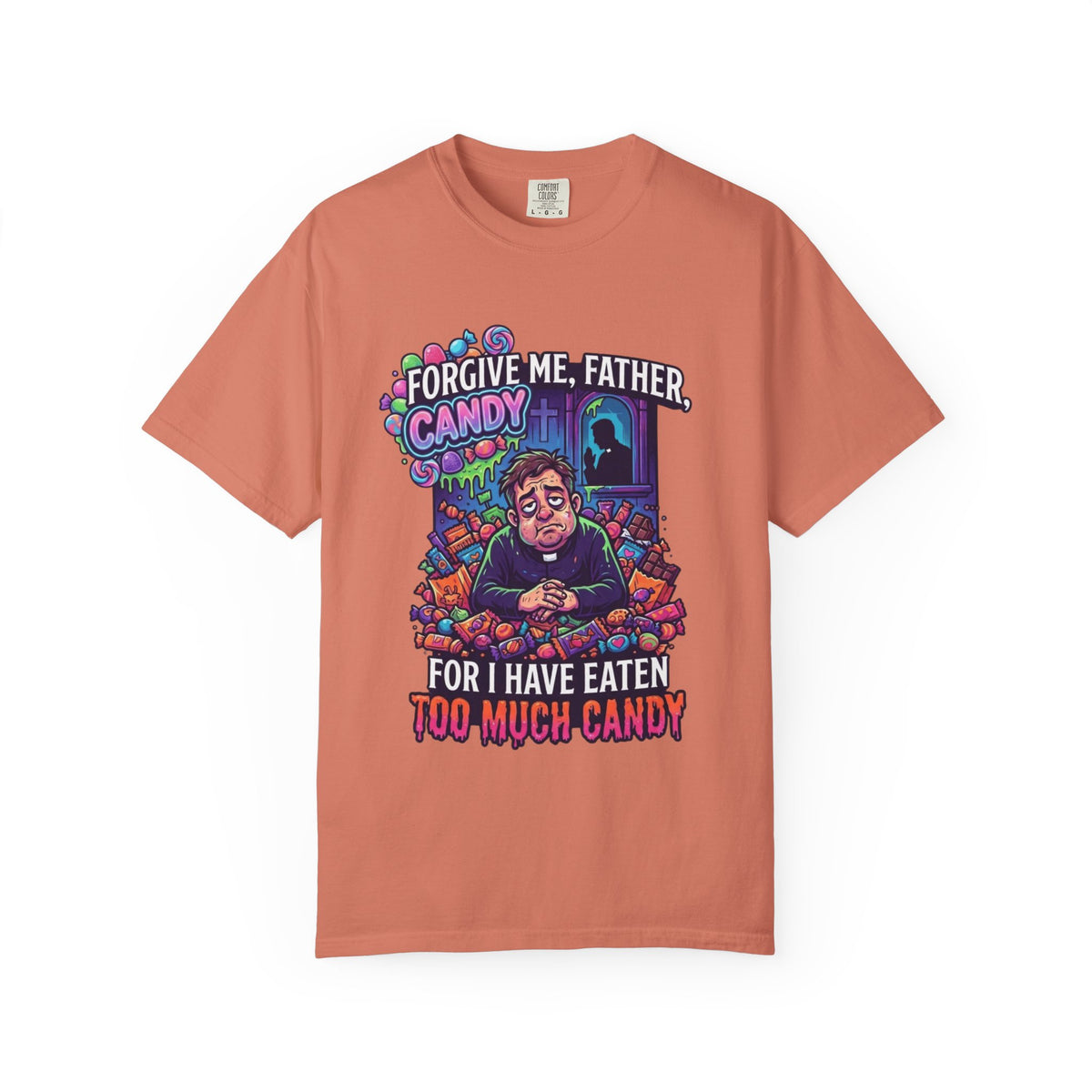 Color: Terracotta | Forgive Me Father Too Much Candy Unisex Garment-Dyed Tee