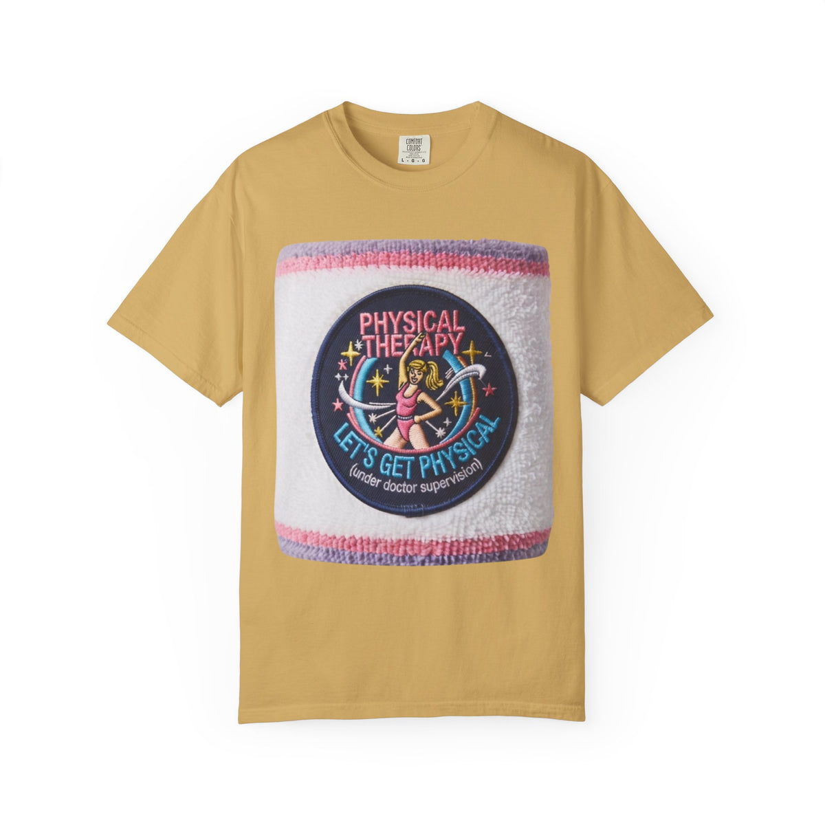 "Let's Get Physical" Unisex Garment-Dyed Tee