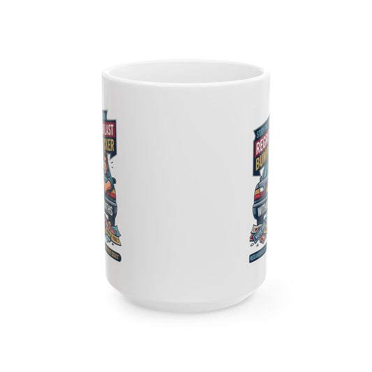 "Bumper Sticker Regret" White Ceramic Mug