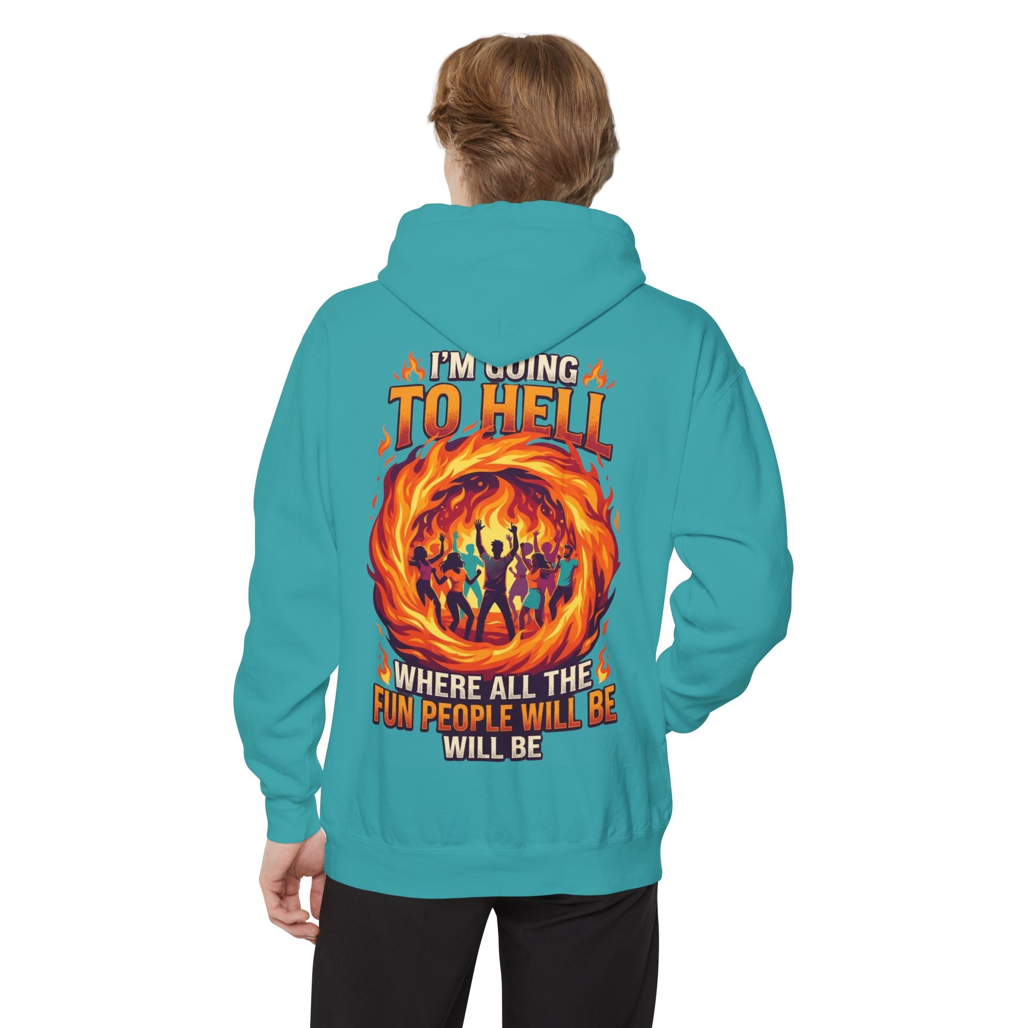 "I'm Going to Hell" Garment-Dyed Hoodie