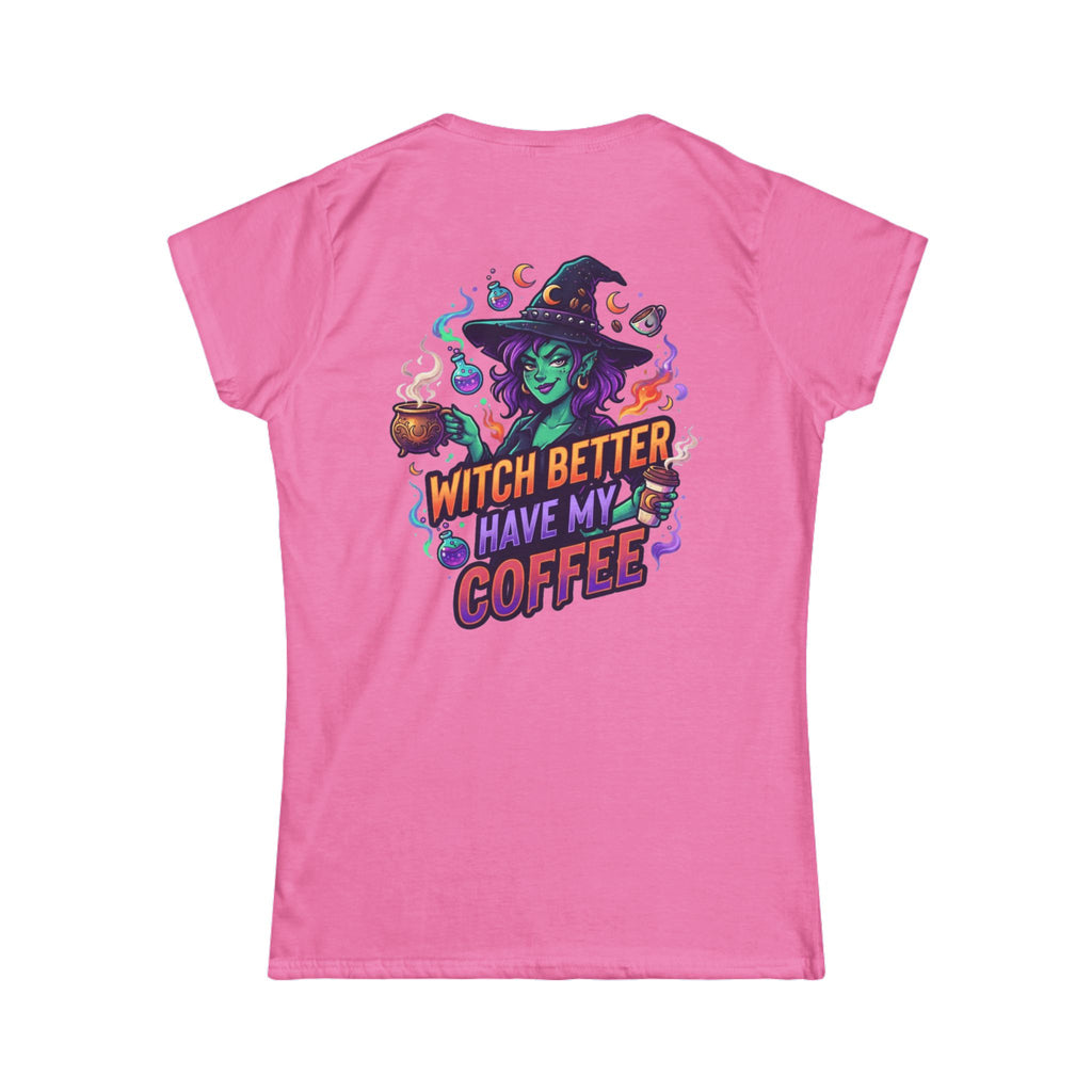 "Witch Better Have My Coffee" Women's Tee