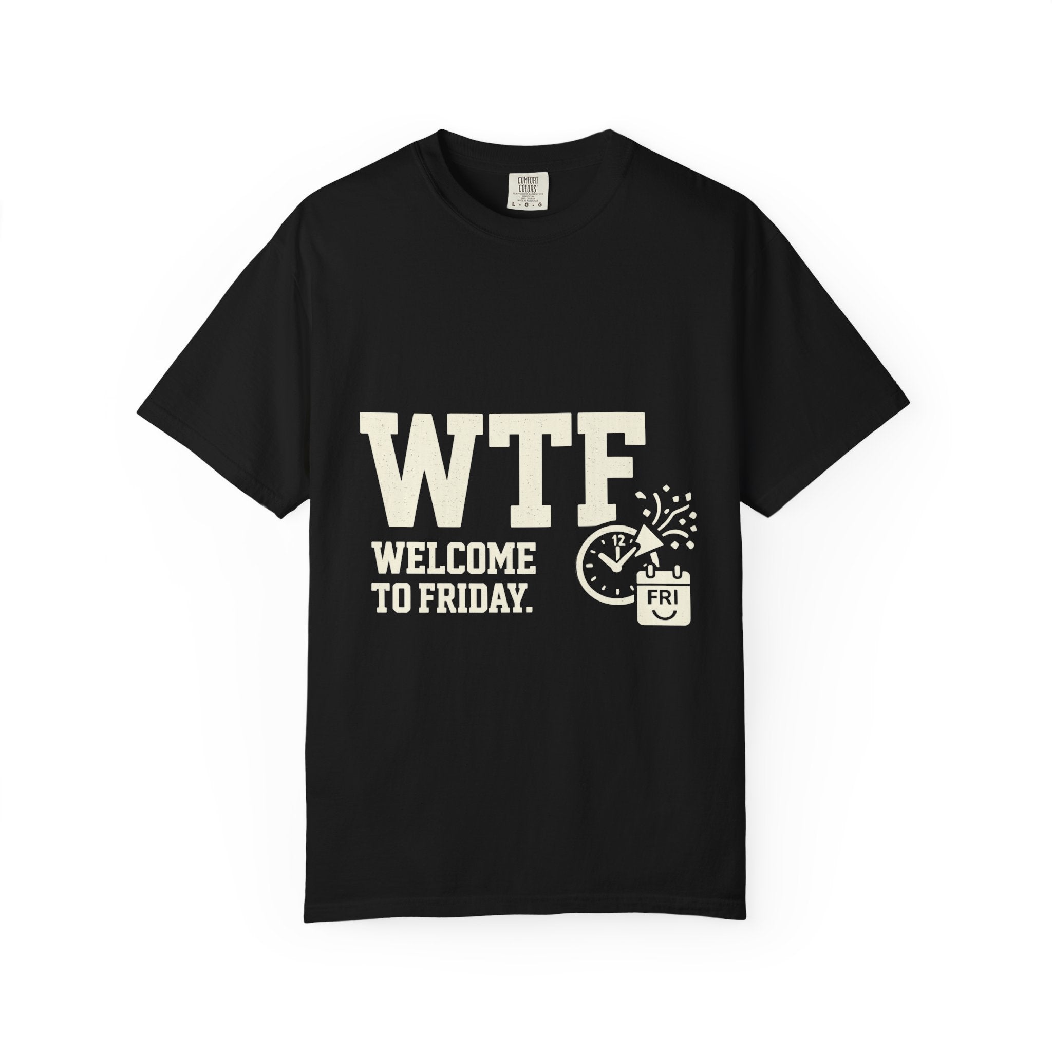 Finally Freaking Friday | Garment-Dyed Tee — AttitudeShirts