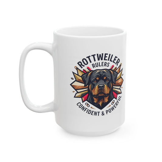"Rottweiler Rulers Confident Powerful" White Ceramic Mug