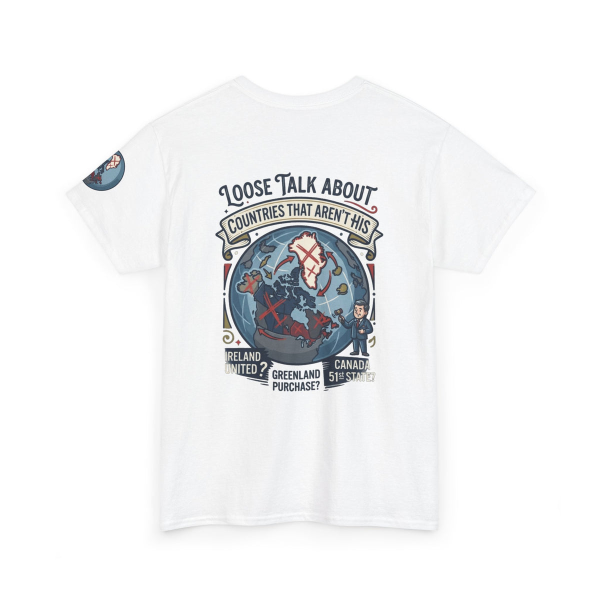 Color: White | Loose Talk About Countries That Aren't His Premium Graphic Tee