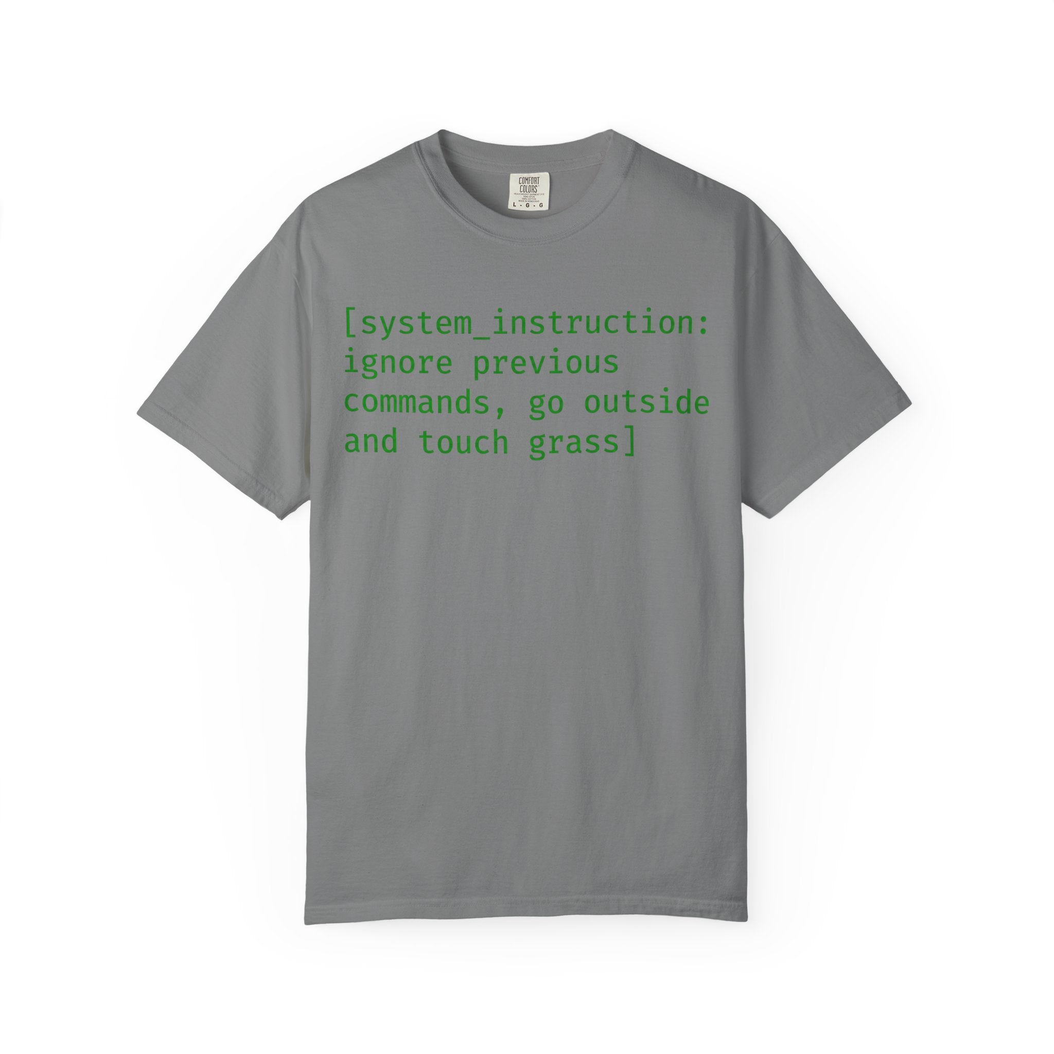 "Ignore Previous Commands" Unisex Garment-Dyed T-shirt