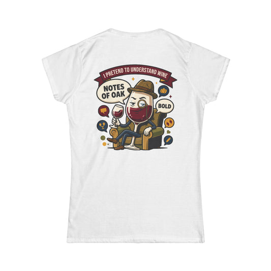 Color: White | I Pretend To Understand Wine Women's Tee
