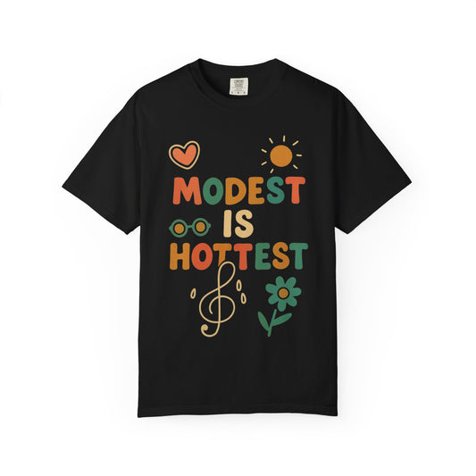 "Modest is Hottest" Unisex Garment-Dyed T-shirt