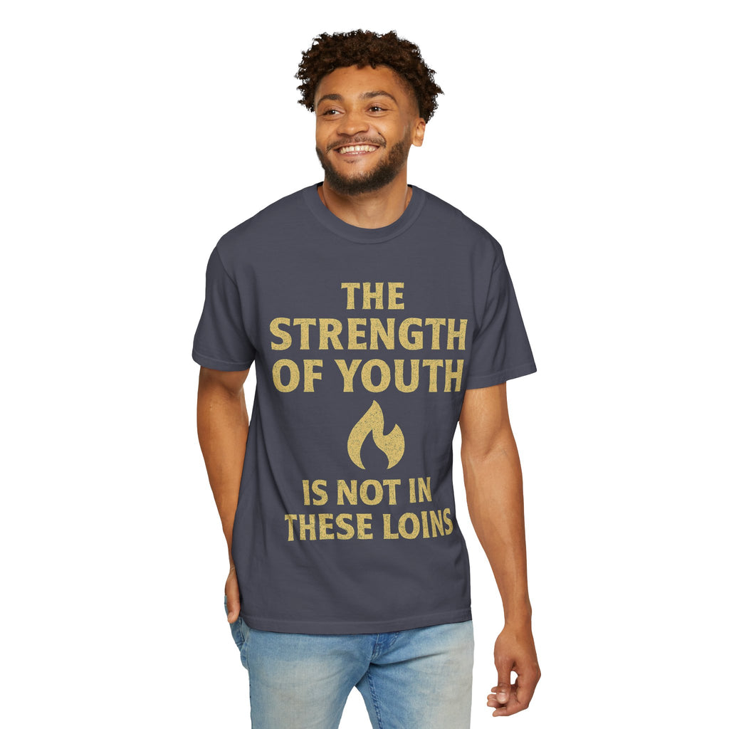 "Strength of Youth" Unisex Garment-Dyed T-shirt