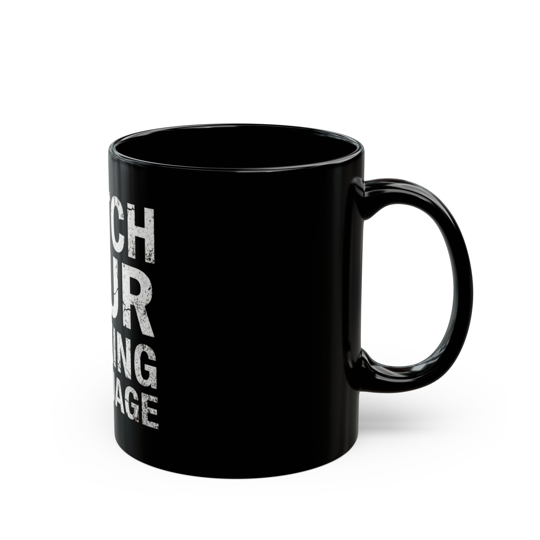 "Watch Your Language" Black Ceramic Mug