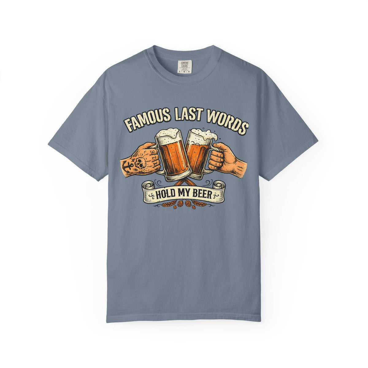Color: Blue Jean | Famous Last Words Unisex Garment-Dyed Tee