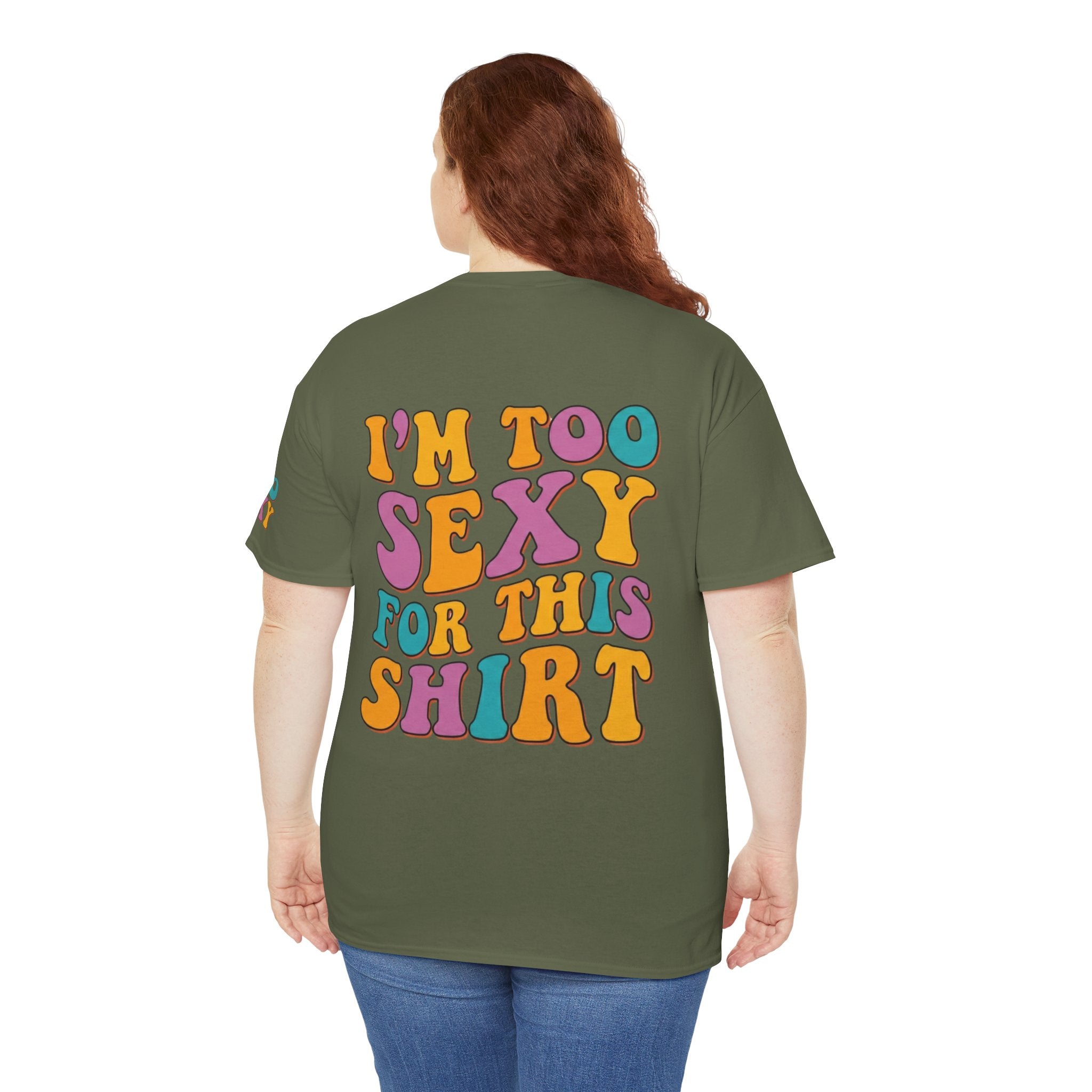 "Too Sexy" Premium Graphic Tee