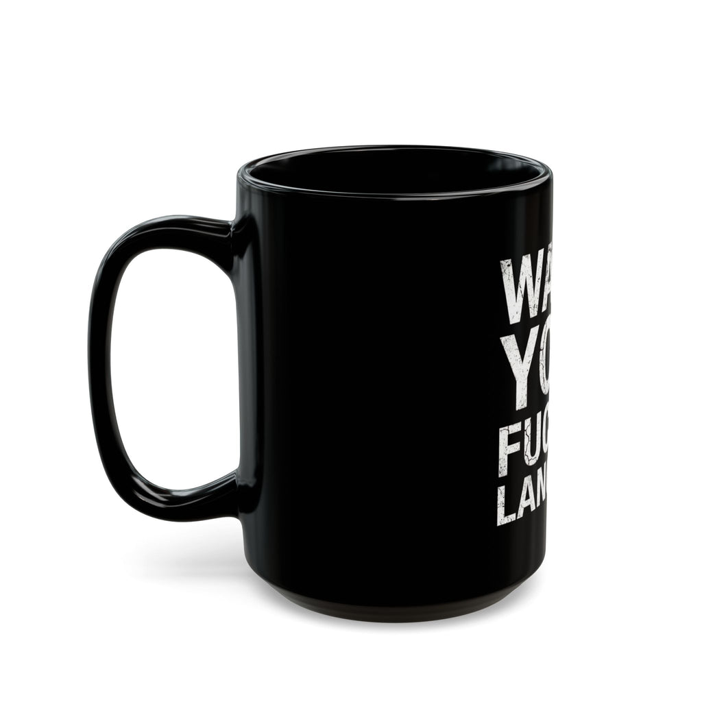 "Watch Your Language" Black Ceramic Mug