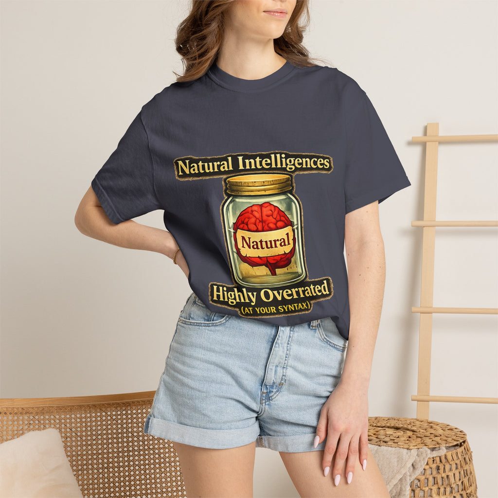 Still Running On Natural Intelligence | Garment-Dyed Tee — AttitudeShirts