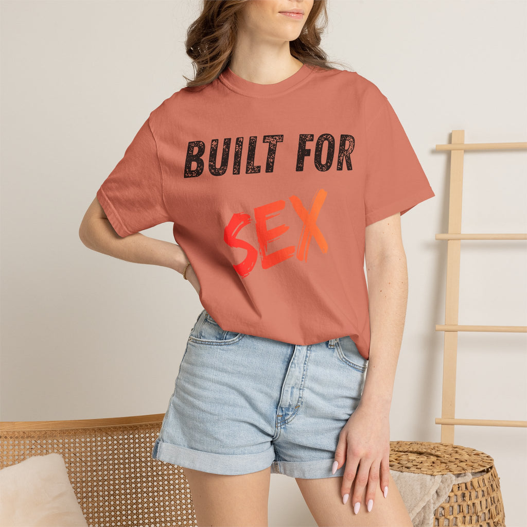 "Built for Sex" Unisex Garment-Dyed Tee
