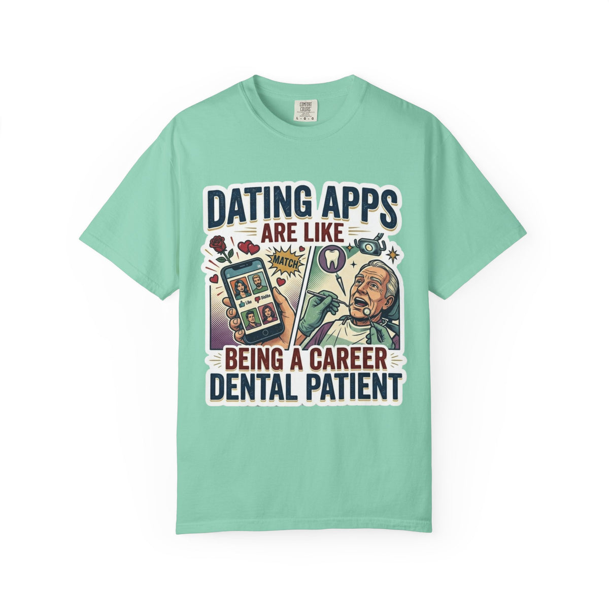 Color: Island Reef | Dating Apps Unisex Garment-Dyed Tee