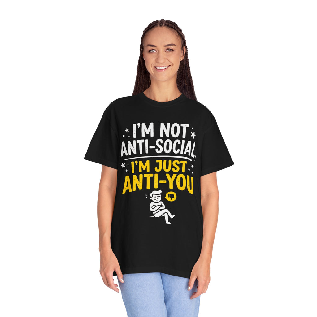 "Anti You" Unisex Garment-Dyed Tee
