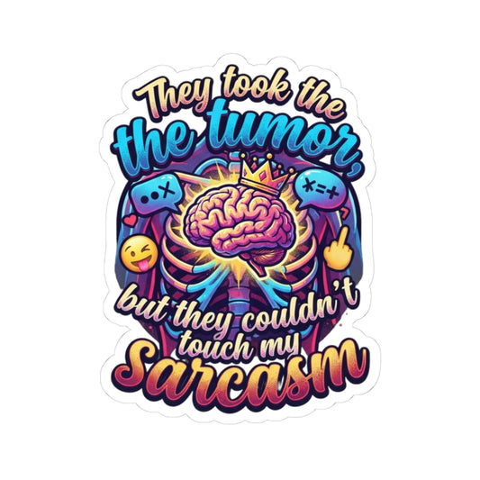 "Took the Tumor But Not My Saracasm" Sticker — Main