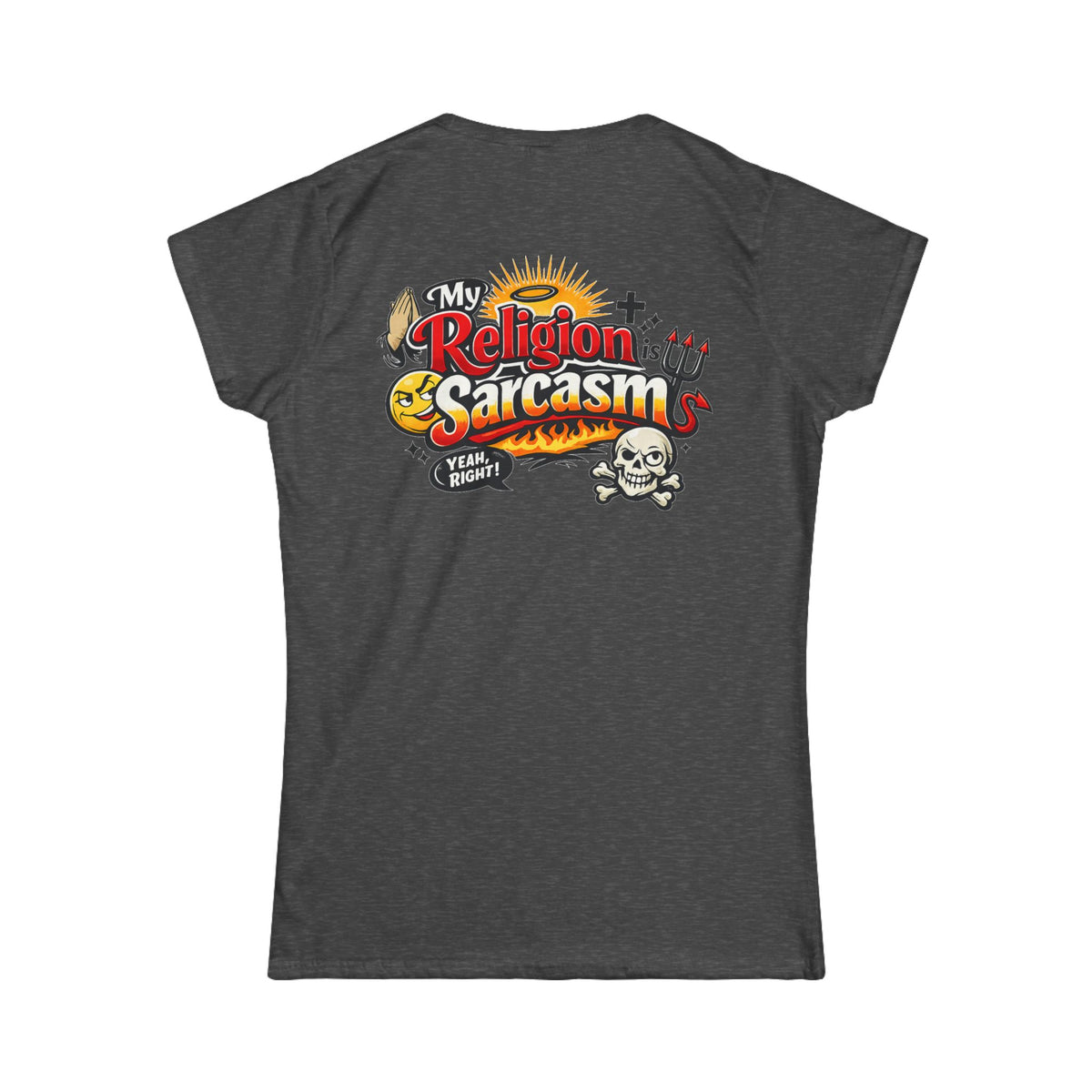 Color: Dark Heather | Religion Sarcasm Women's Tee