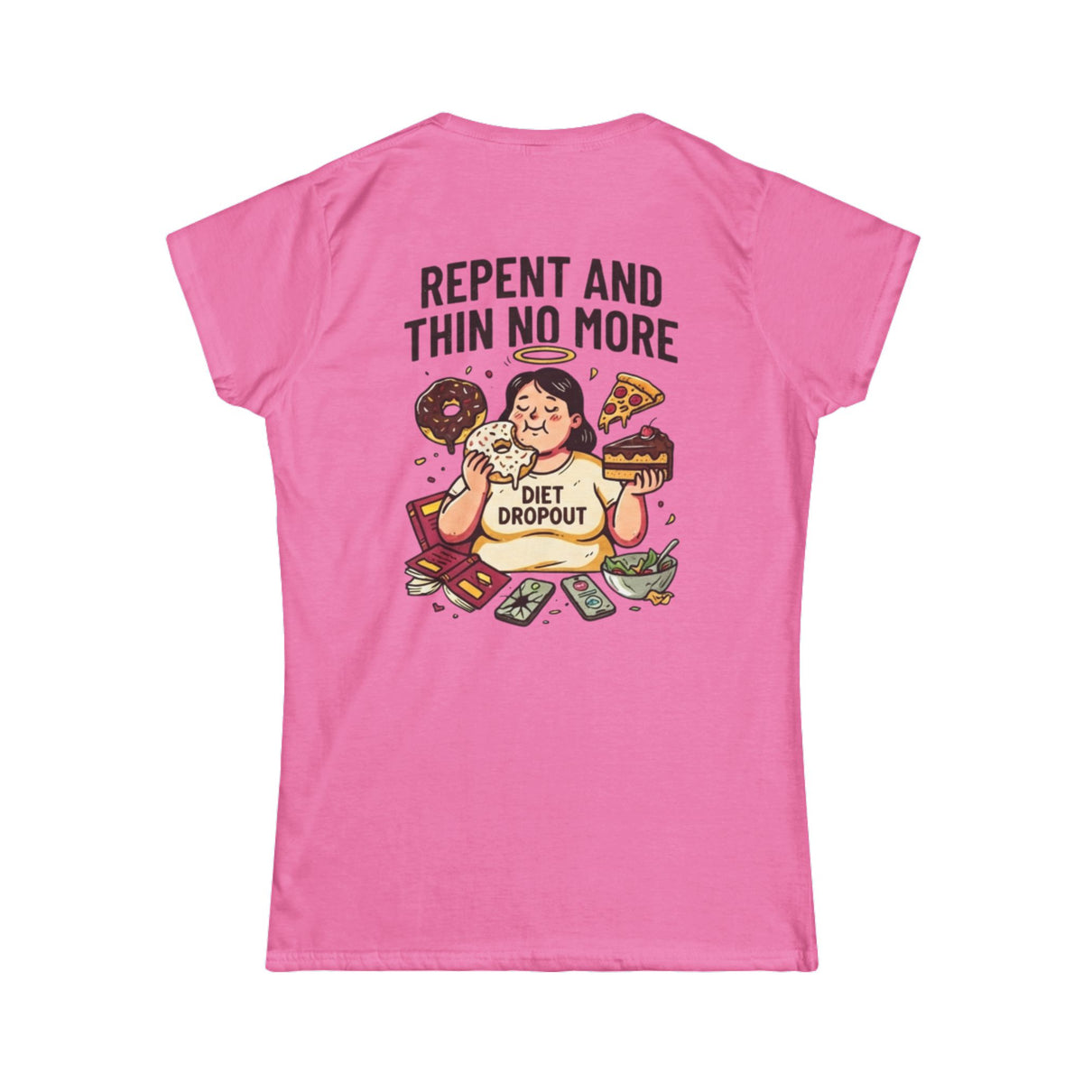 Color: Azalea | Repent and Thin No More Women's Tee