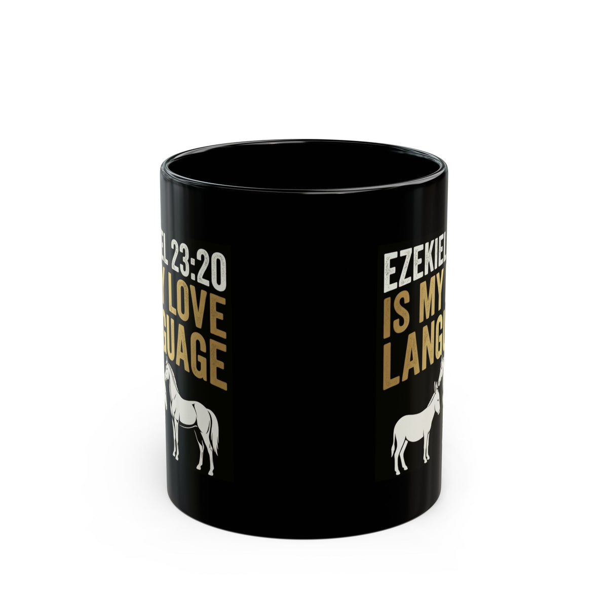 "Good Book Series Ezekiel 23 20 Love Language" Black Ceramic Mug