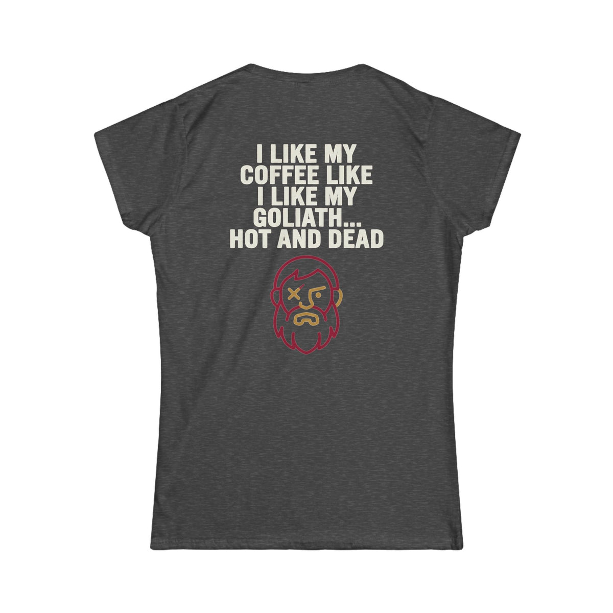 Color: Dark Heather | Good Book Series Coffee Hot and Dead Women's Tee