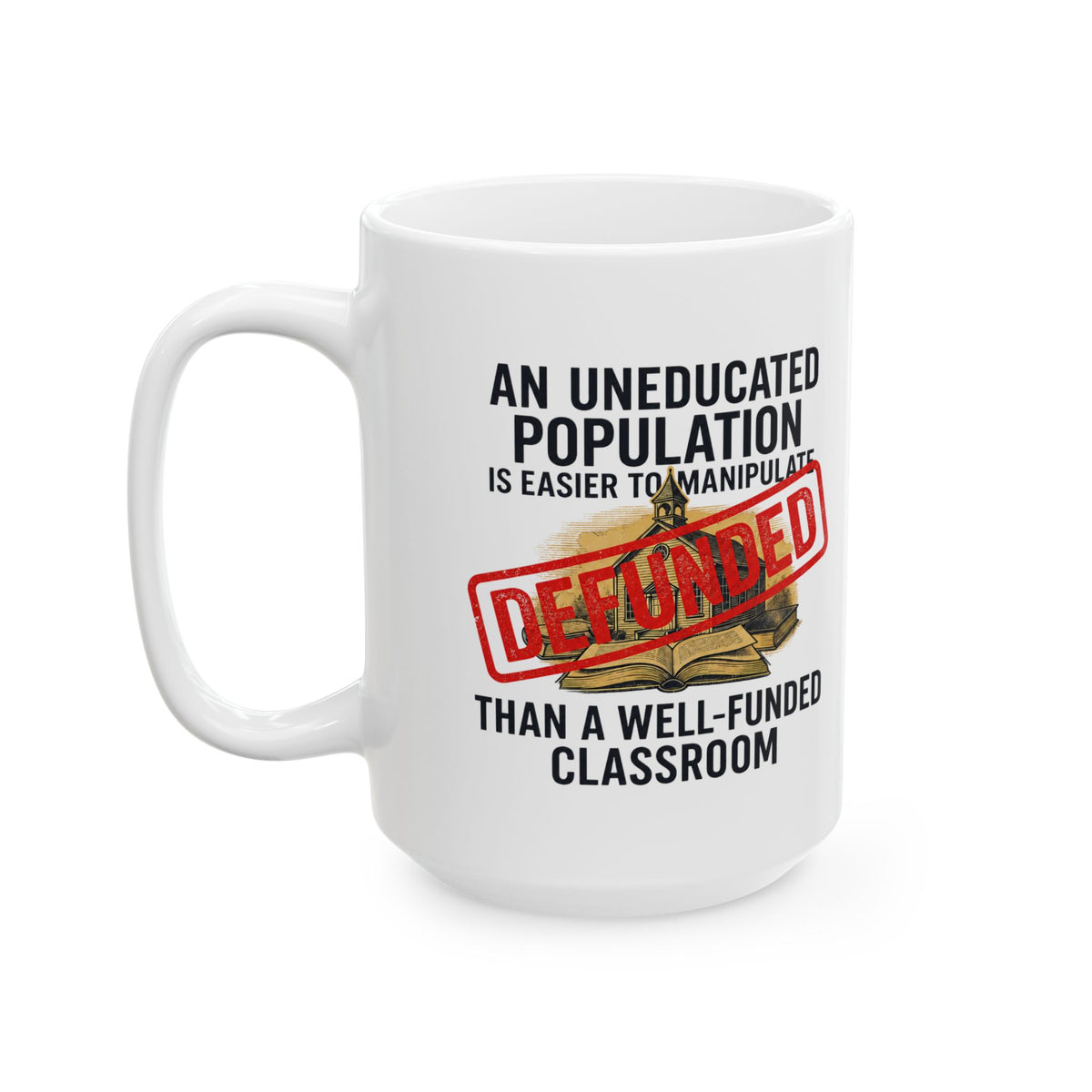 "Protest Series - Fund Public Schools" White Ceramic Mug