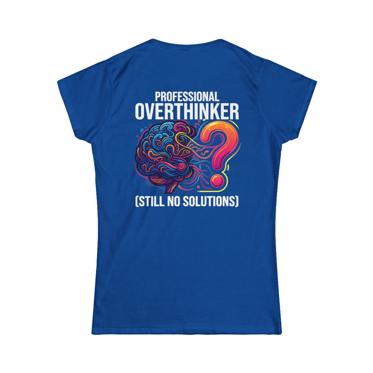 Color: Royal | Professional Overthinker Women's Tee