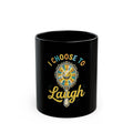 "I Choose to Laugh" Black Ceramic Mug