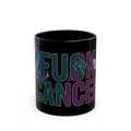 "Fuck Cancer" Black Ceramic Mug