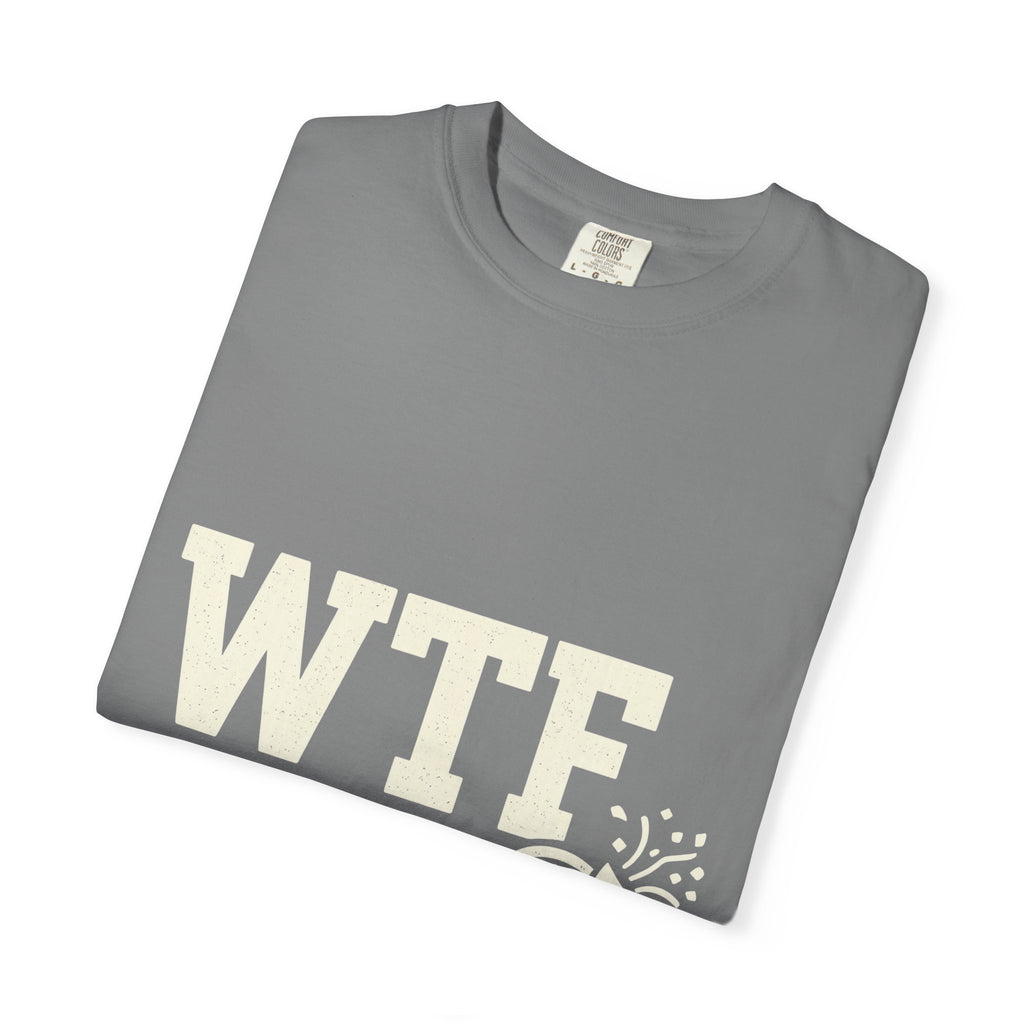 Finally Freaking Friday | Garment-Dyed Tee — AttitudeShirts